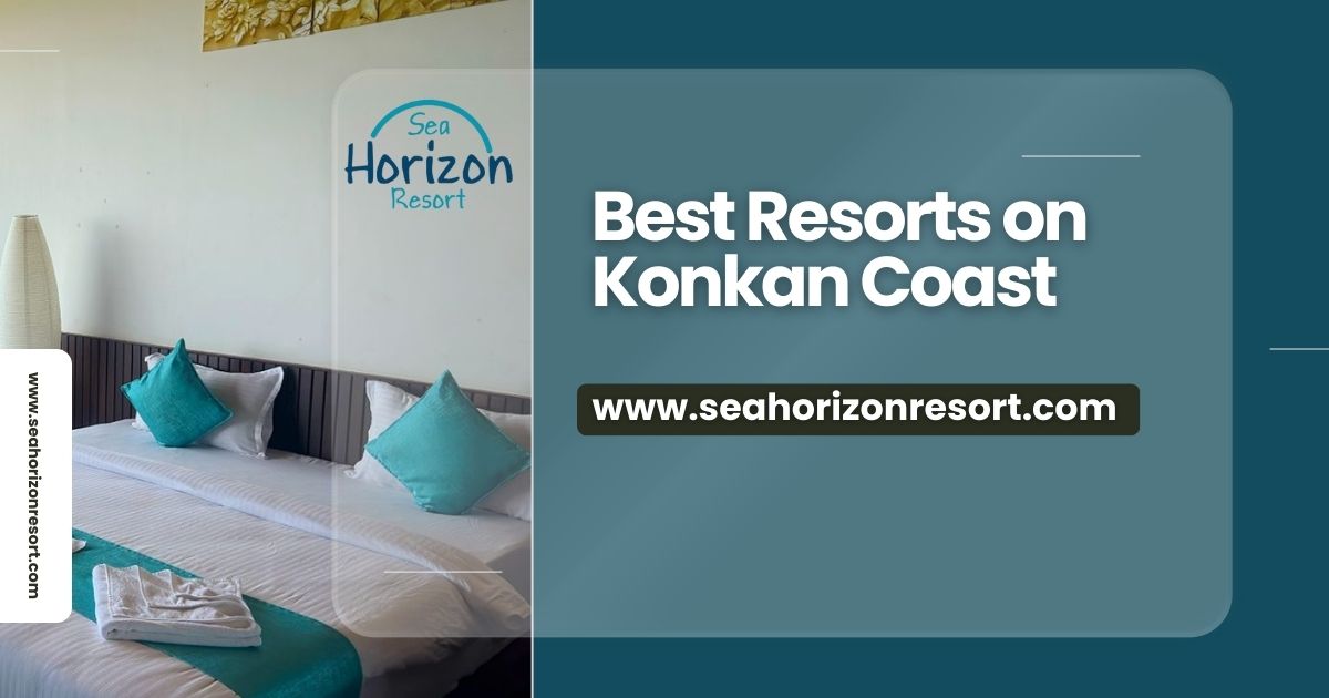 Best Resorts on Konkan Coast