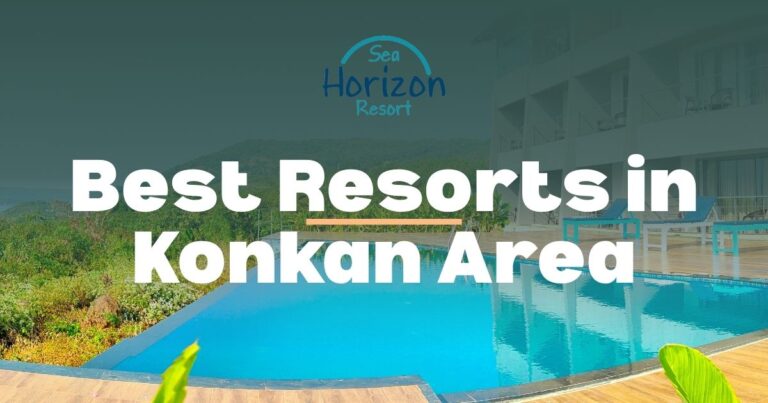 Best Resorts in Konkan Area