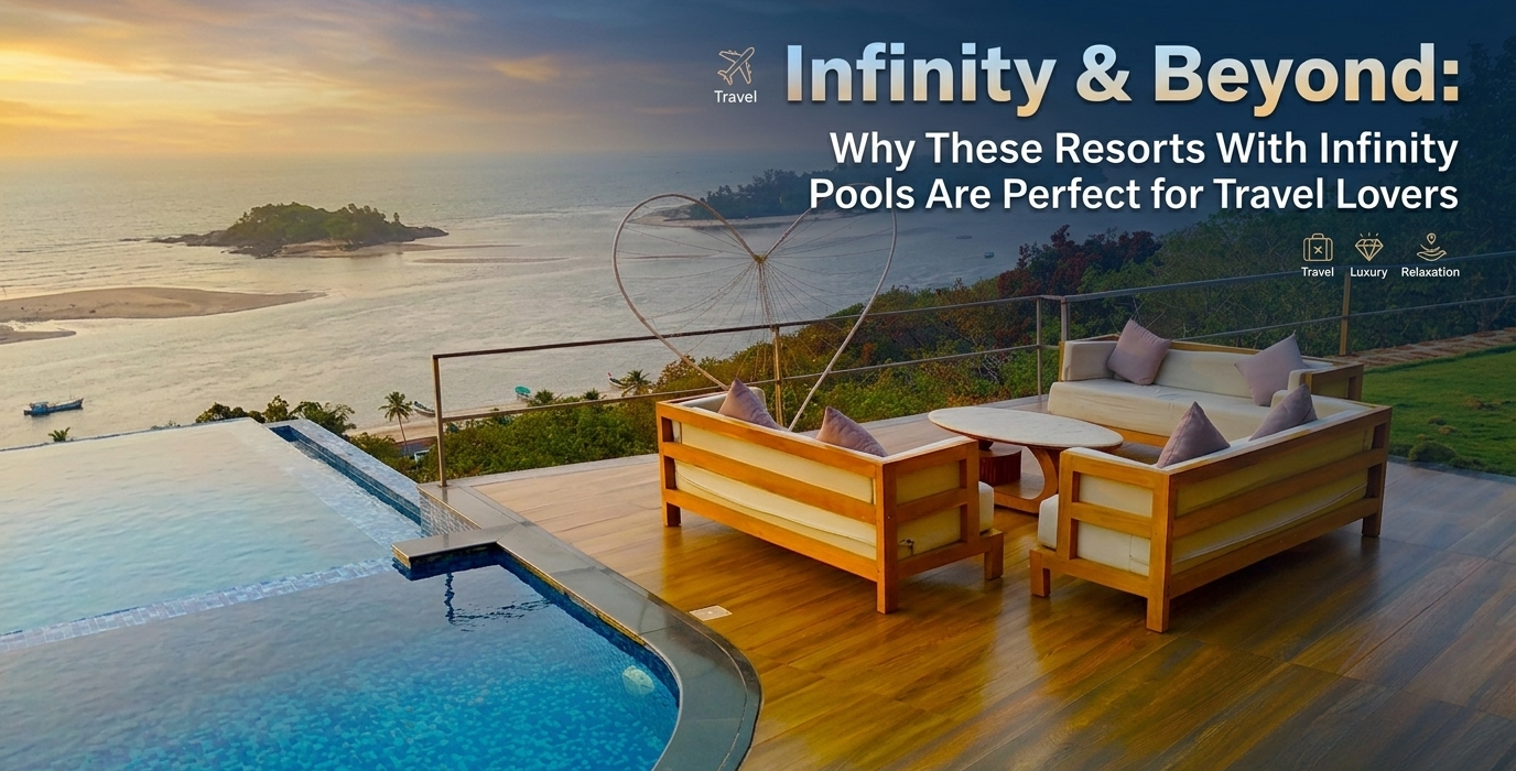 Resorts With Infinity Pools