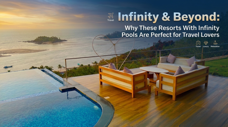 Resorts With Infinity Pools
